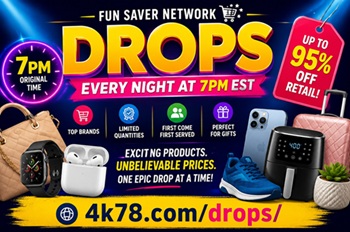 Fun Saver Network Drops featuring nightly 7 PM product drops with up to 95 percent off brand name products and exciting first come first served shopping.